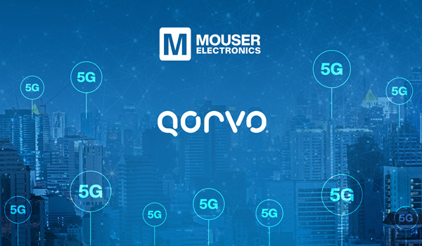 贸泽携手Qorvo打造全新资源中心，助力设计新一代互联设备,51.jpg,第2张